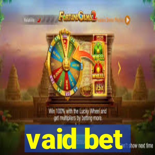 vaid bet